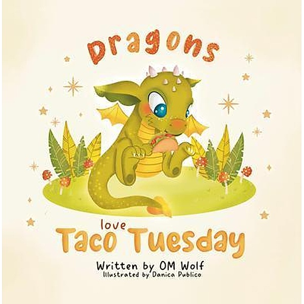 Dragons Love Taco Tuesday, Om Wolf