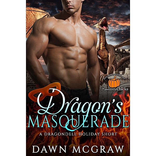 Dragon's Masquerade (Dragondell Holiday, #1) / Dragondell Holiday, Dawn McGraw