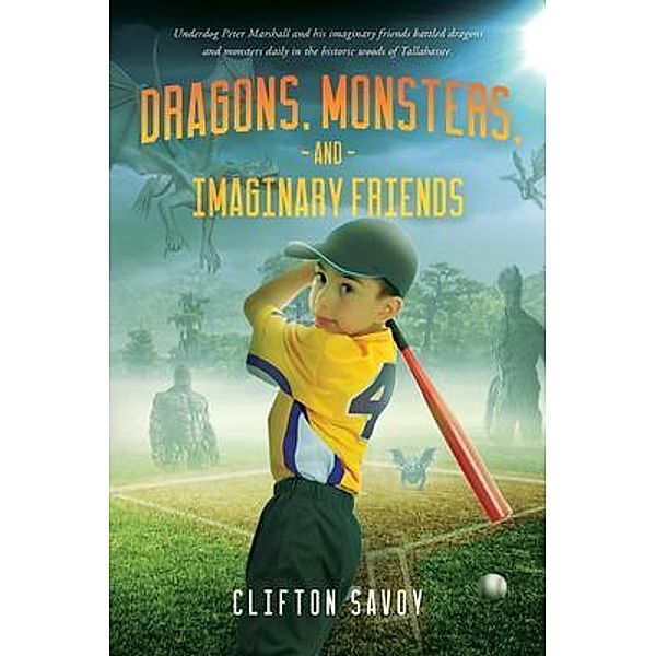Dragons, Monsters, and Imaginary Friends, Clifton F. Savoy