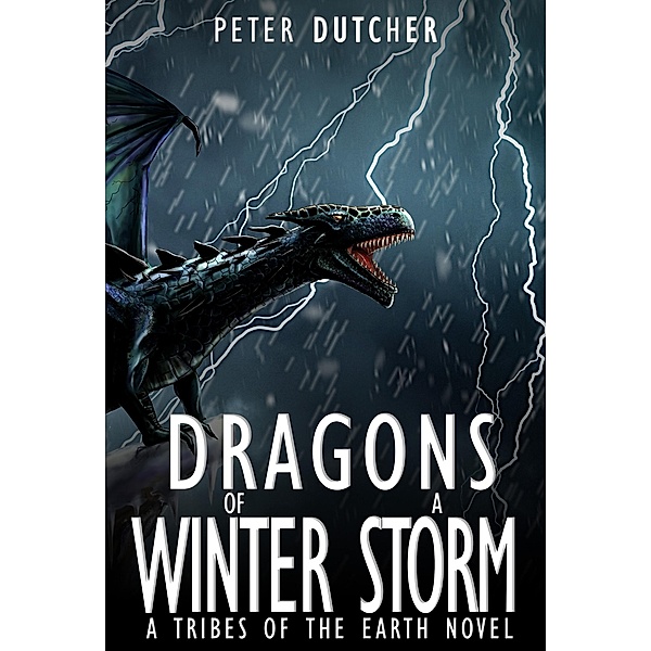 Dragons of a Winter Storm / Peter Dutcher, Peter Dutcher