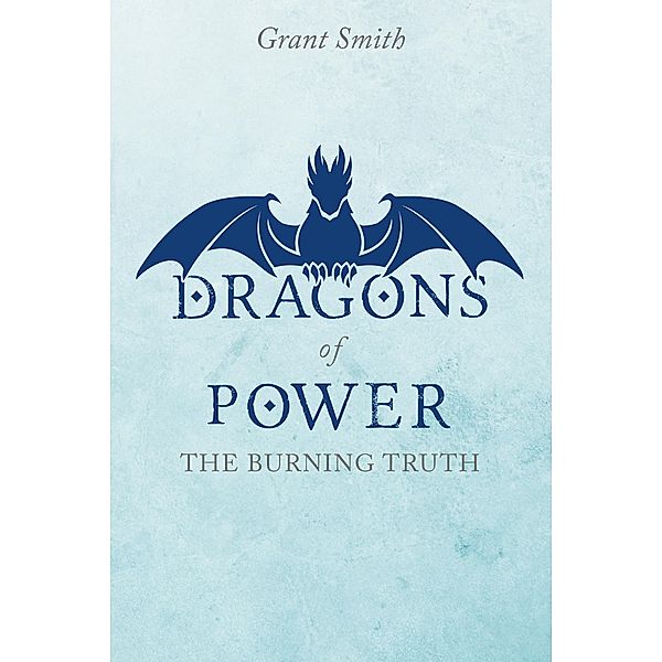 Dragons of Power, Grant Smith