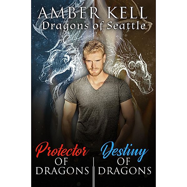 Dragons of Seattle / Amber Kell, Amber Kell