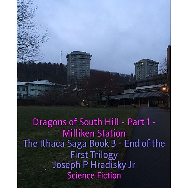 Dragons of South Hill - Part 1 - Milliken Station, Joseph P Hradisky Jr