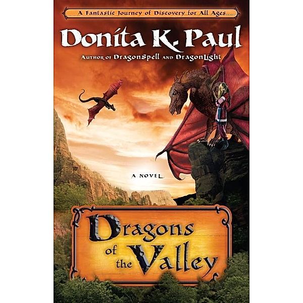 Dragons of the Valley / Dragon Keepers Chronicles, Donita K. Paul