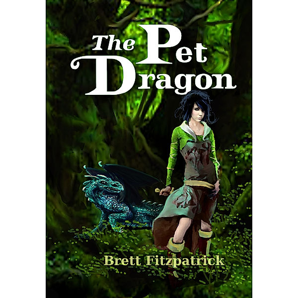 Dragons of Westermere: The Pet Dragon, Brett Fitzpatrick