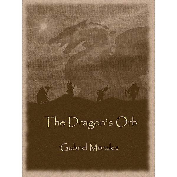 Dragon's Orb / Gabe Morales, Gabe Morales
