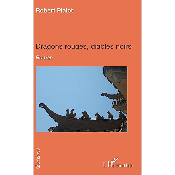 Dragons rouges, diables noirs, Pialot Robert Pialot