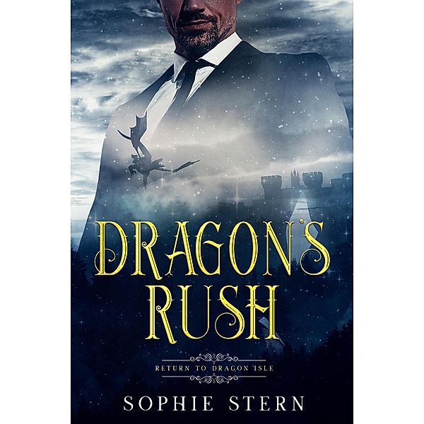 Dragon's Rush (Return to Dragon Isle, #5) / Return to Dragon Isle, Sophie Stern