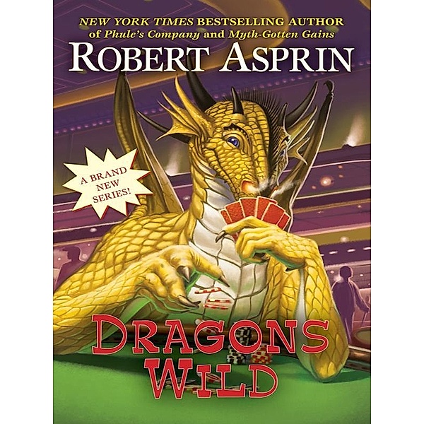 Dragons Wild / A Dragons Wild Novel, Robert Asprin