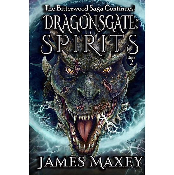 Dragonsgate: Spirits / Dragonsgate, James Maxey