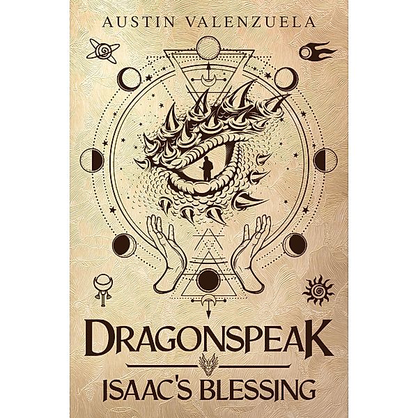 Dragonspeak: Isaac's Blessing / Dragonspeak, Austin Valenzuela