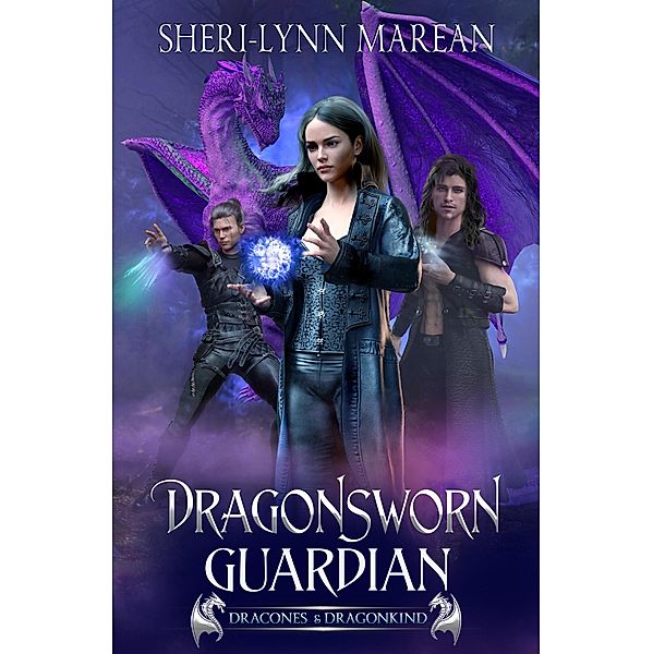 Dragonsworn Guardian (Dracones & Dragonkind ~ 52 Realms, #2) / Dracones & Dragonkind ~ 52 Realms, Sheri-Lynn Marean