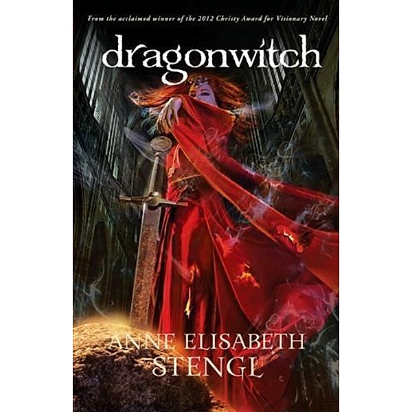 Dragonwitch (Tales of Goldstone Wood Book #5), Anne Elisabeth Stengl