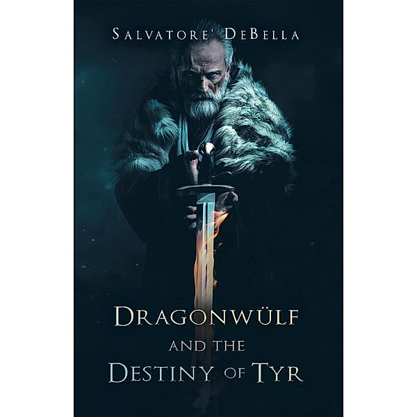 Dragonwülf and the Destiny of Tyr, Salvatore Debella