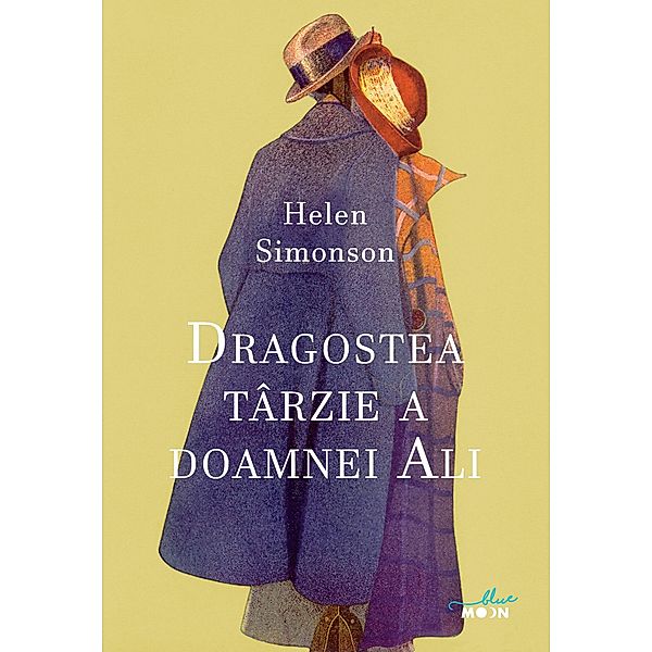 Dragostea târzie a doamnei Ali / Blue Moon, Helen Simonson