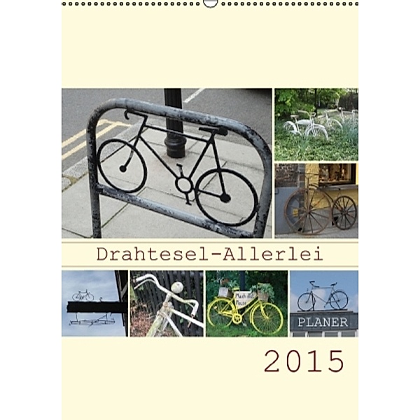 Drahtesel-Allerlei / Planer (Wandkalender 2015 DIN A2 hoch), Angelika Keller