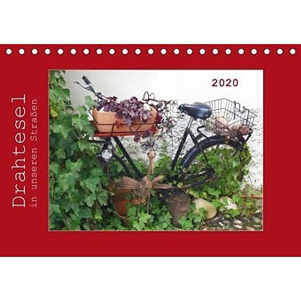Drahtesel in unseren Straßen (Tischkalender 2020 DIN A5 quer), Angelika Keller