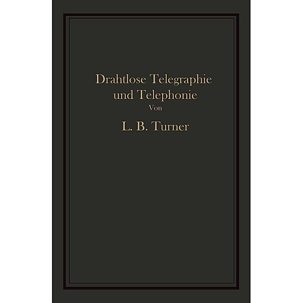 Drahtlose Telegraphie und Telephonie, Turner Glitsch Turner Glitsch