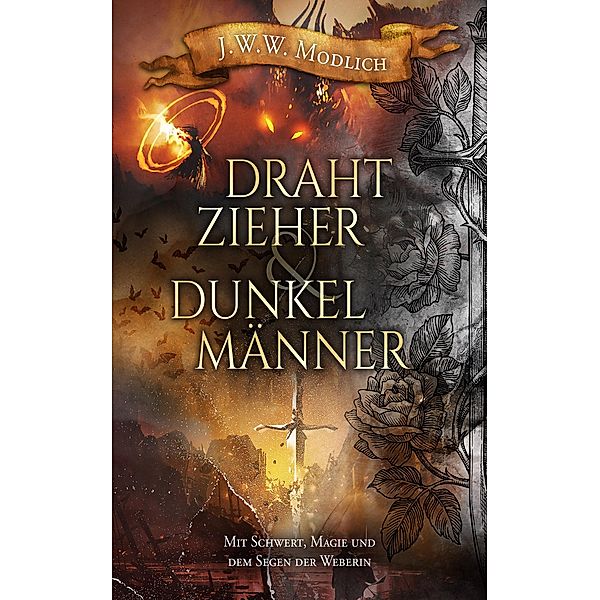 Drahtzieher und Dunkelmänner (Band 1), J. W. W. Modlich