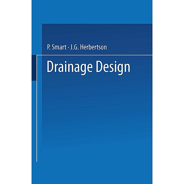 Drainage Design, P. Smart, J. G. Herbertson