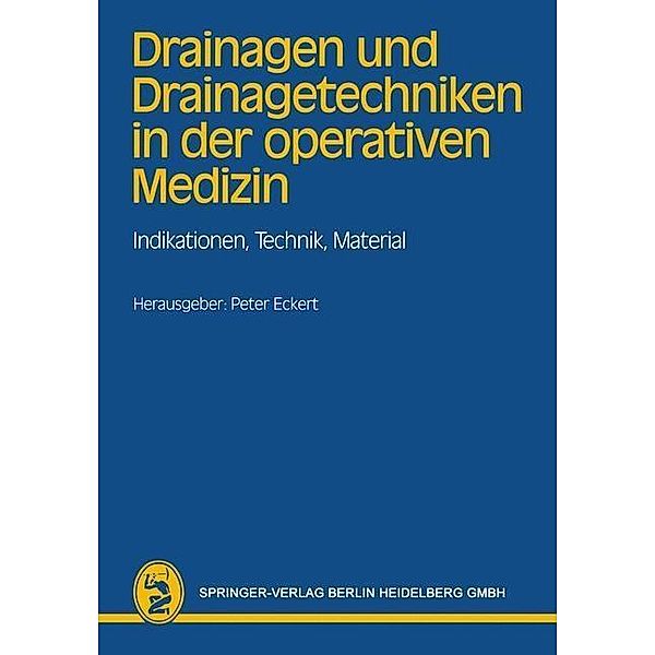 Drainagen und Drainagetechniken in der operativen Medizin