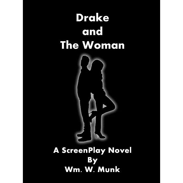 Drake and the Woman / Wm. W. Munk, Wm. W. Munk