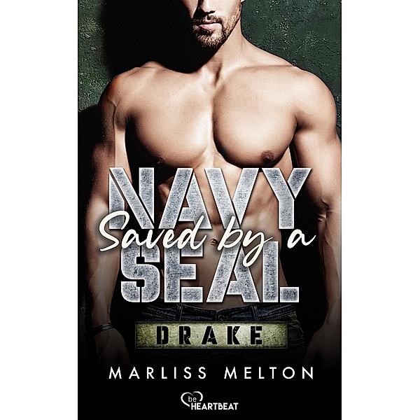 Drake / Saved by a Navy SEAL Bd.3, Marliss Melton