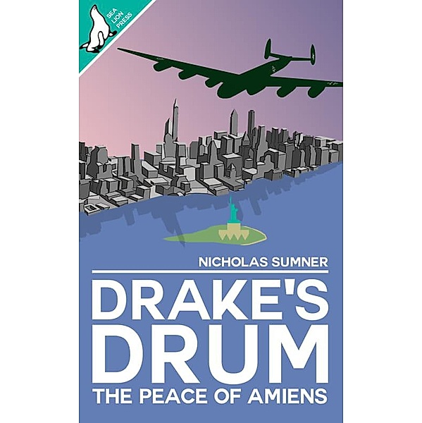 Drake's Drum: The Peace of Amiens / Drake's Drum, Nicholas Sumner