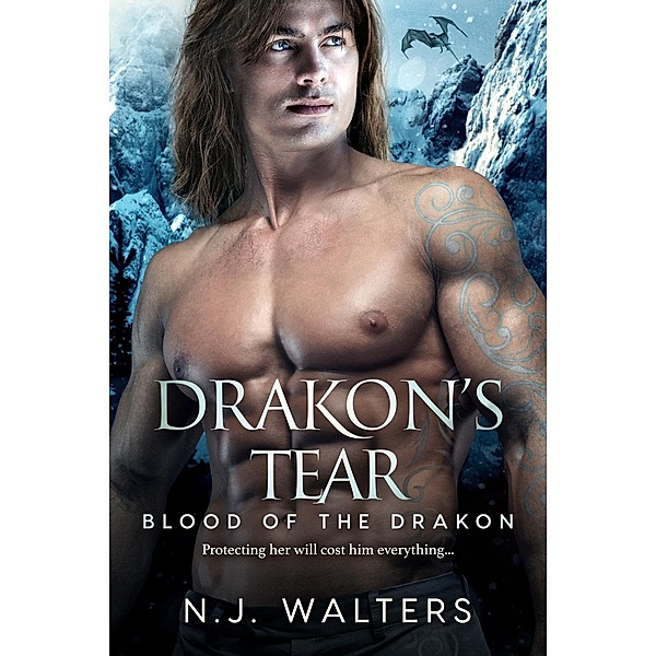 Drakon's Tear / Blood of the Drakon Bd.6, N. J. Walters
