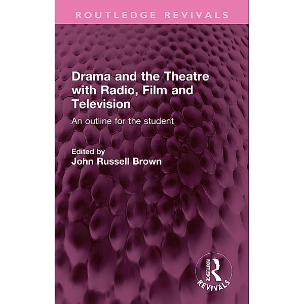 Drama and the Theatre with Radio, Film and Television