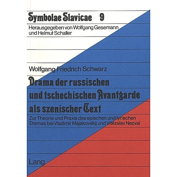 Drama der russischen und tschechischen Avantgarde als szenischer Text, Wolfgang Friedrich Schwarz