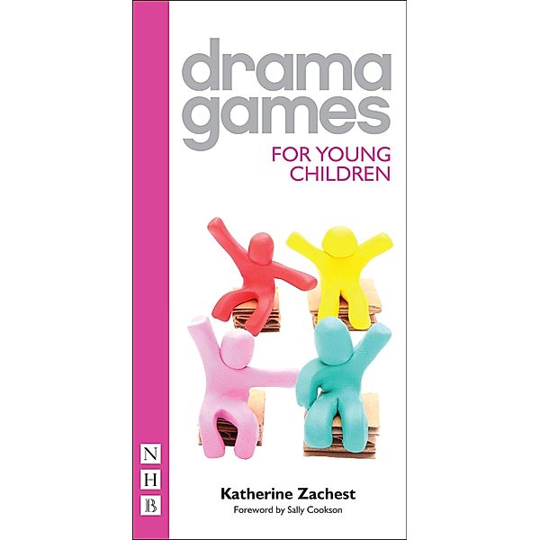 Drama Games for Young Children, Katherine Zachest