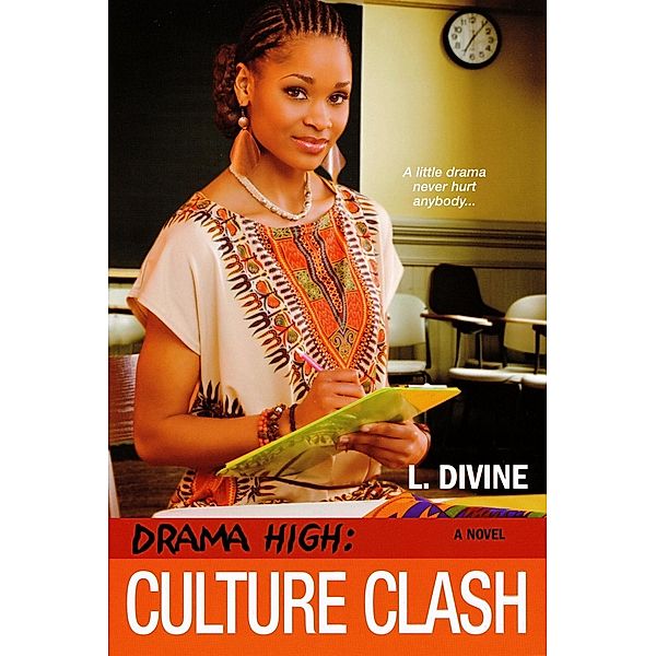 Drama High: Culture Clash / Drama High Bd.10, L. Divine