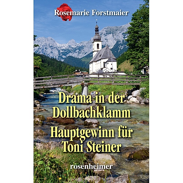 Drama in der Dollbachklamm / Hauptgewinn für Toni Steiner, Rosemarie Forstmaier