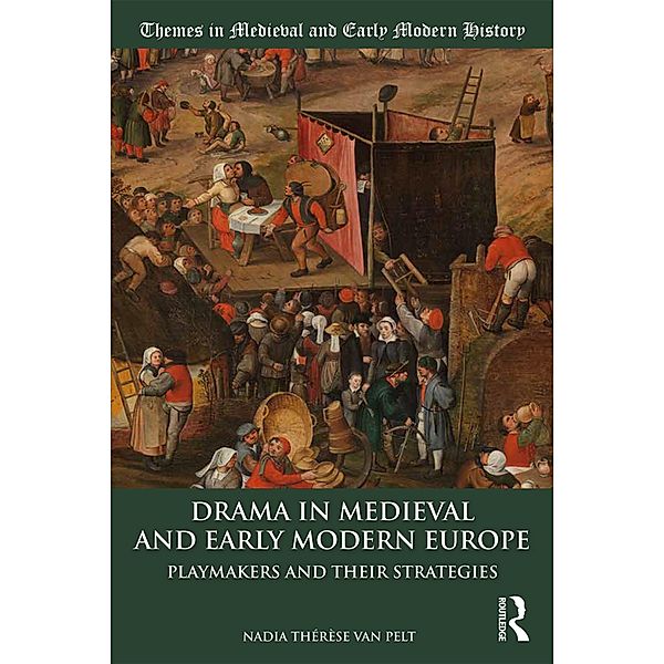 Drama in Medieval and Early Modern Europe, Nadia Thérèse van Pelt