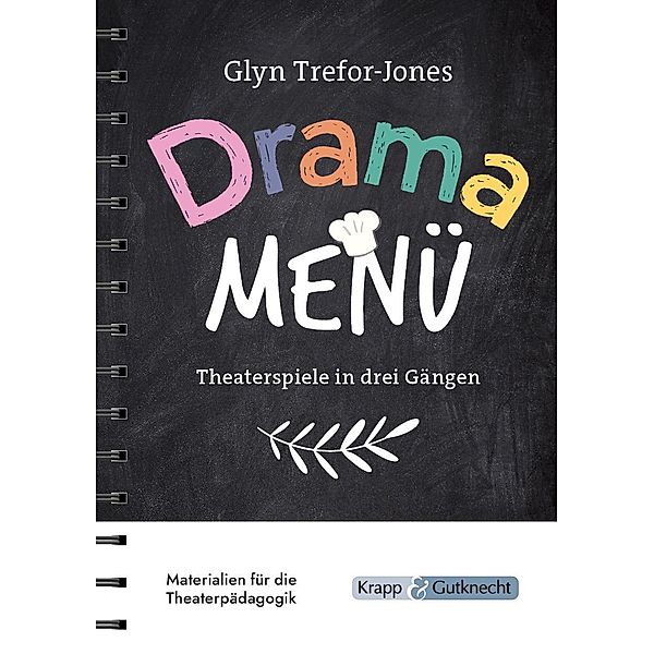 Drama Menü - Theaterspiele in drei Gängen, Glyn Trefor-Jones