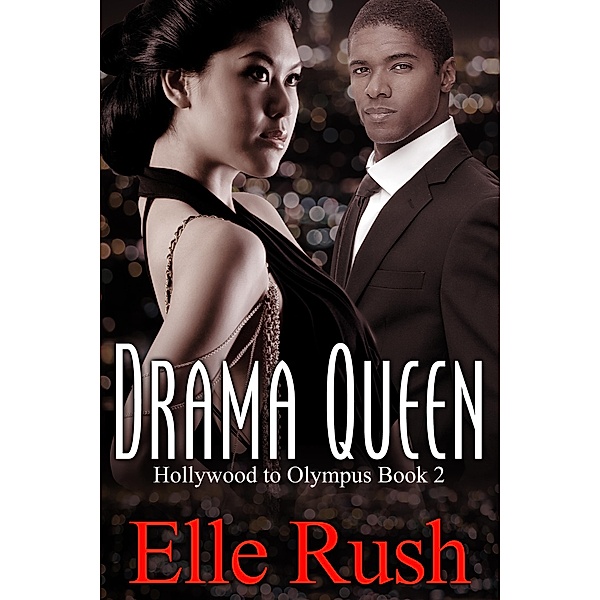 Drama Queen: Hollywood to Olympus Book 2 / Hollywood to Olympus, Elle Rush