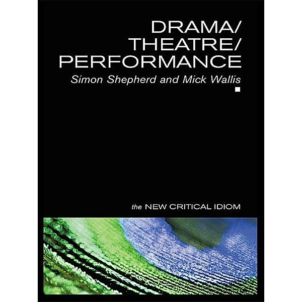 Drama/Theatre/Performance, Simon Shepherd, Mick Wallis