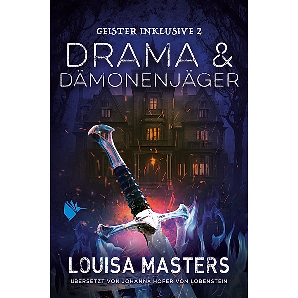 Drama und Dämonenjäger / Geister inklusive Bd.2, Louisa Masters