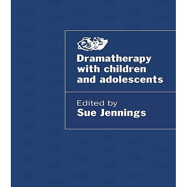 Dramatherapy with Children and Adolescents