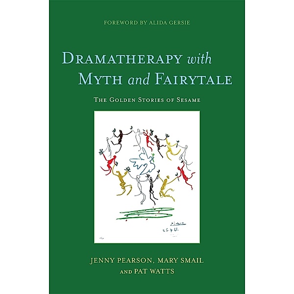 Dramatherapy with Myth and Fairytale, Pat Watts, Jenny Pearson, Mary Smail