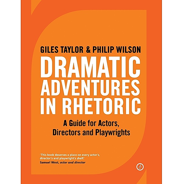 Dramatic Adventures in Rhetoric, Giles Taylor, Philip Wilson
