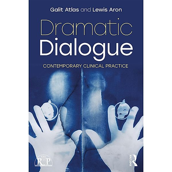 Dramatic Dialogue, Galit Atlas, Lewis Aron