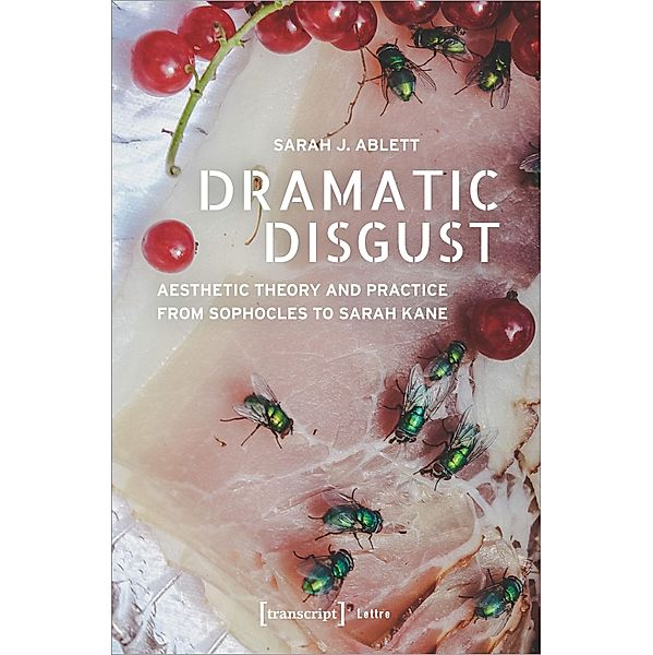 Dramatic Disgust, Sarah J. Ablett