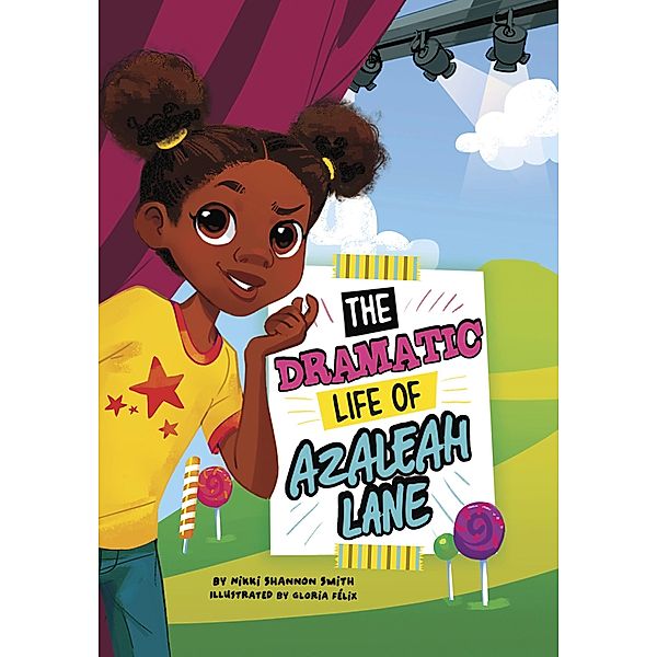 Dramatic Life of Azaleah Lane / Raintree Publishers, Nikki Shannon Smith