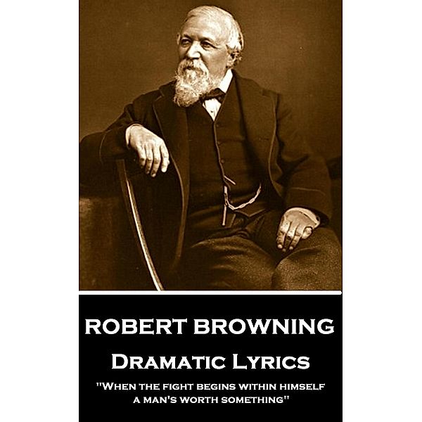 Dramatic Lyrics, Robert Browning