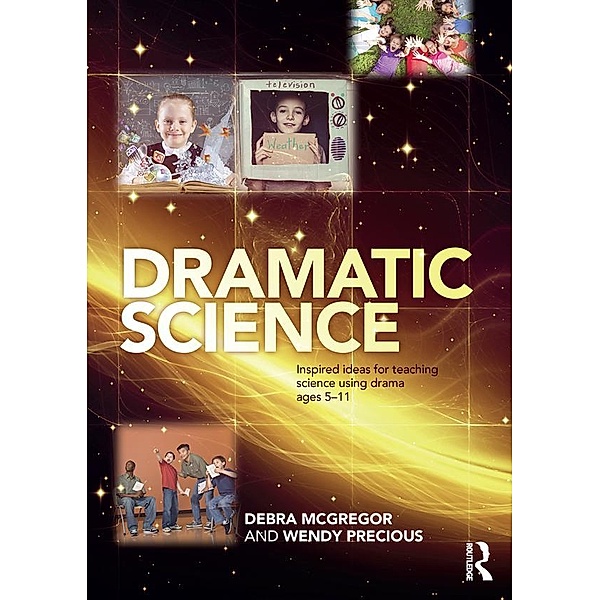 Dramatic Science, Debra McGregor, Wendy Precious