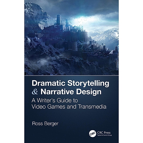 Dramatic Storytelling & Narrative Design, Ross Berger