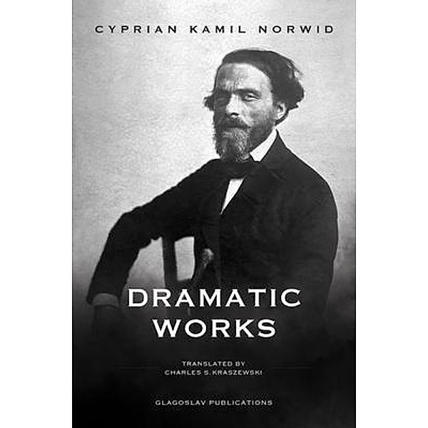 Dramatic Works, Cyprian Norwid