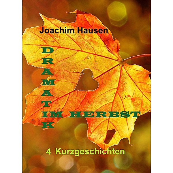 Dramatik im Herbst, Joachim Hausen